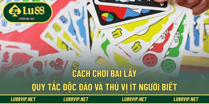 cách chơi bài Lầy
