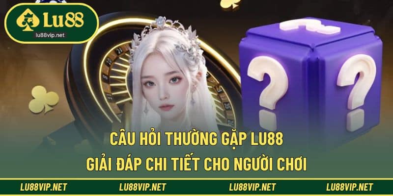 Câu Hỏi Thường Gặp