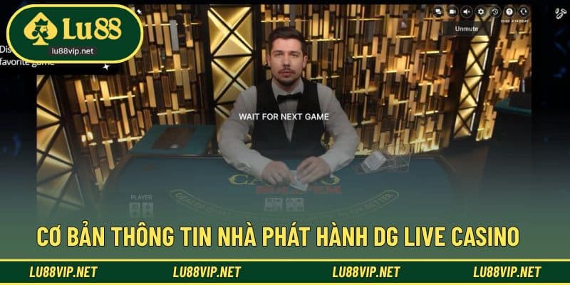 Giới thiệu sảnh cược DG Live uy tín và chất lượng cao