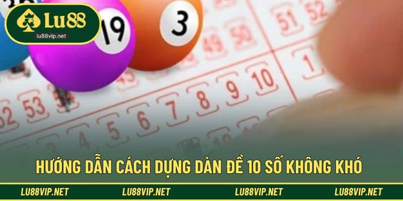 3 cách đơn giản trong quá trình dựng dàn 10 số