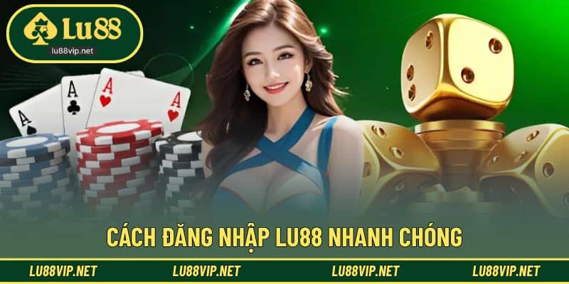 Hướng dẫn đăng nhập LU88 đúng trình tự