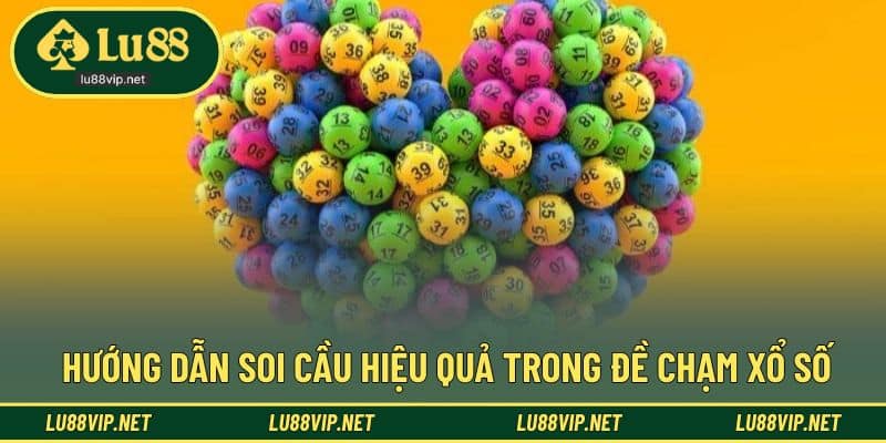 Cách dựng chi tiết trong xổ số với đề chạm là gì