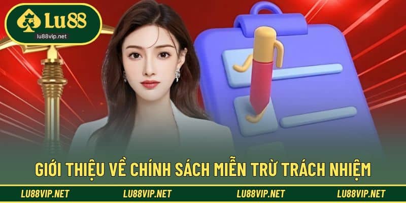 Khái quát phạm vi áp dụng chính sách miễn trách nhiệm