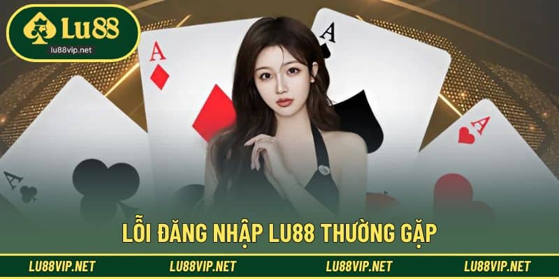 Lỗi phổ biến khi truy cập tài khoản và cách khắc phục